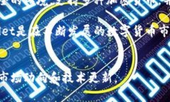 tpWallet是一个数字货币钱包，支持多种加密货币的