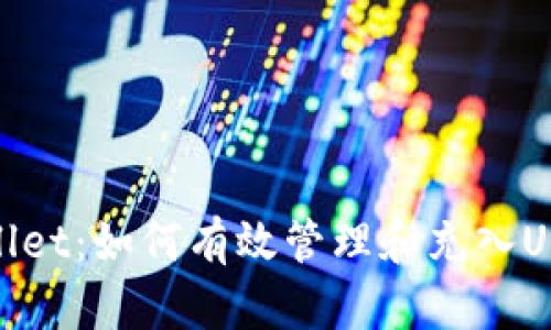 Title: tpWallet：如何有效管理和充入USDT（Tether）