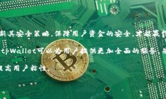    tpWallet：安全、便捷、安全的数字钱包，投资与