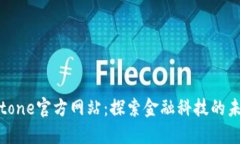 Bitone官方网站：探索金融科技的未来